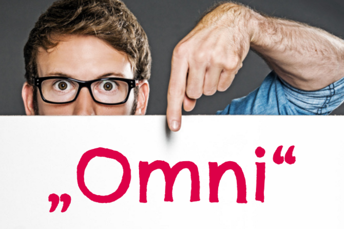 "Omni" - was ist das eigentlich?
