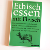 Rezension: „Ethisch Essen mit Fleisch“