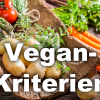 Kriterien für vegane Produkte